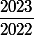 \dfrac{2023}{2022}